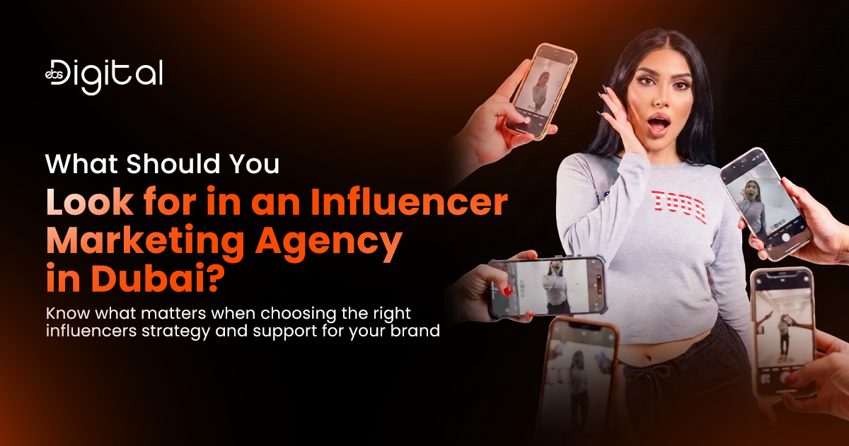 What Should You Look for in an Influencer Marketing Agency in Dubai?